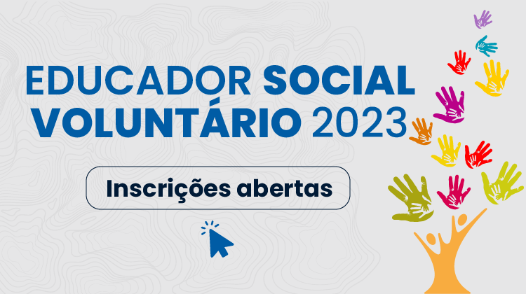 Abertas inscrições para o programa Educador Social Voluntário de 2023