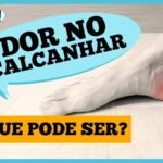 Dor no calcanhar: pode não ser o que você pensa